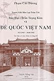 Truoc Khi Bao Lut Tran Toi Bao Dai Tran Trong Kim Va De Quoc Viet Nam 931945 3081945