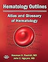 Hematology Outlines: Atlas and Glossary of Hematology