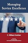 Managing Service Excellence: The Ultimate Guide to Building and Maintaining a Customer-Centric Organization