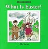 What Is Easter? (A Lift-the-Flap Story)