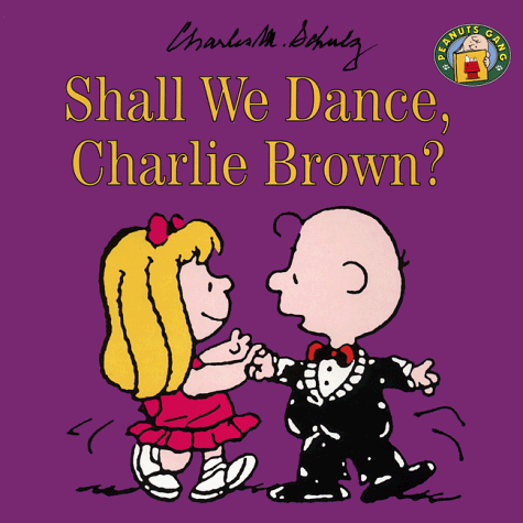 Shall We Dance, Charlie Brown? book cover