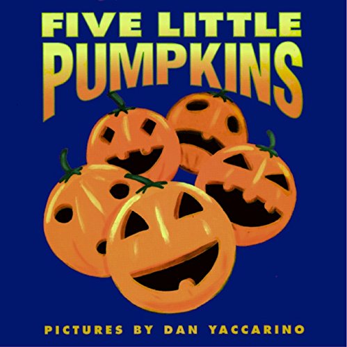Five Little Pumpkins: A Great Fall and Halloween Read for Kids (Harper Growing Tree)