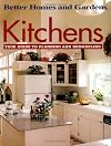 Better Homes and Gardens Kitchens: Your Guide to Planning and Remodeling