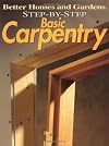 Better Homes and Gardens Step-by-Step Basic Carpentry
