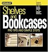 Shelves and Bookcases: Pro Tips and Simple Steps (Stanley Complete)