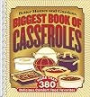 Better Homes and Gardens Biggest Book of Casseroles