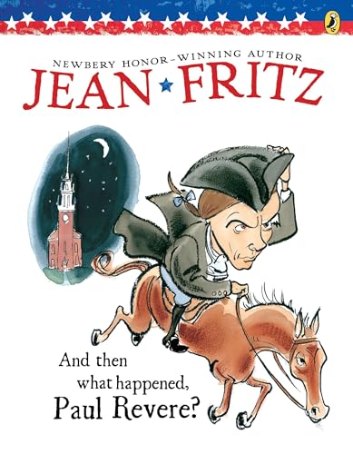 And then what happened, Paul Revere? / pictures by Margot Tomes