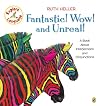 Fantastic! Wow! and Unreal!: A Book About Interjections and Conjunctions