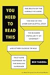 You Need to Read This: The Death of the Imperative Mode, the Rise of the American Glottal Stop, the Bizarre Popularity of "Amongst," and Other Cuckoo Things That Have Happened to the English Language