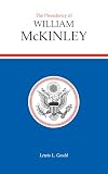 The Presidency of William McKinley