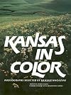 Kansas in Color: Photographs Selected by Kansas! Magazine