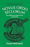 Novus Ordo Seclorum: The Intellectual Origins of the Constitution