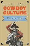 Cowboy Culture: A Saga of Five Centuries