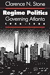 Regime Politics: Governing Atlanta, 1946-1988