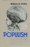 Populism, Its Rise and Fall