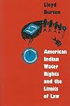 American Indian Water Rights and the Limits of Law