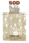 Sod and Stubble: The Unabridged and Annotated Edition