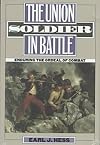 The Union Soldier in Battle: Enduring the Ordeal of Combat (Modern War Studies)