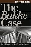 The Bakke Case Race Education And Affirmative Action