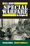 U.S. Army Special Warfare: Its Origins: Revised Edition