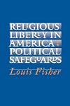Religious Liberty in America: Political Safeguards