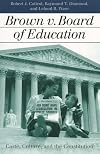 Brown v. Board of Education: Caste, Culture, and the Constitution