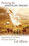 Pursuing the American Dream: Opportunity & Exclusion over Four Centuries