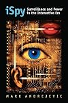 iSpy: Surveillance and Power in the Interactive Era