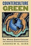 Counterculture Green: The Whole Earth Catalog and American Environmentalism