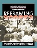 Reframing Scopes Journalists Scientists And Lost Photographs From The Trial Of The Century