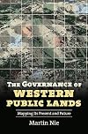 The Governance of Western Public Lands: Mapping Its Present and Future