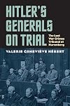 Hitler's Generals on Trial: The Last War Crimes Tribunal at Nuremberg (Modern War Studies)