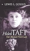 Helen Taft: Our Musical First Lady (Modern First Ladies)
