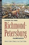 Guide to the Richmond-Petersburg Campaign (U.S. Army War College Guides to Civil War Battles)