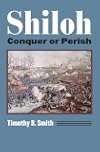 Shiloh: Conquer or Perish (Modern War Studies)