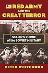 The Red Army and the Great Terror: Stalin's Purge of the Soviet Military (Modern War Studies)
