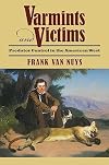 Varmints and Victims: Predator Control in the American West