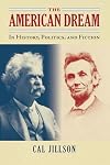 The American Dream: In History, Politics, and Fiction (American Political Thought)