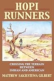 Hopi Runners Crossing The Terrain Between Indian And American Culture America Hardcover