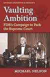 Vaulting Ambition : FDR's Campaign to Pack the Supreme Court