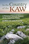 In the Country of the Kaw: A Personal Natural History of the American Plains