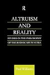 Altruism and Reality: Studies in the Philosophy of the Bodhicaryavatara