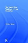 The Yezidi oral tradition in Iraqi Kurdistan