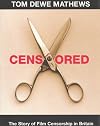 Censored: The Story of Film Censorship in Britain