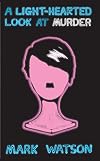 A Light-hearted Look at Murder