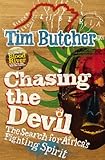 Chasing the Devil: The Search for Africa’s Fighting Spirit