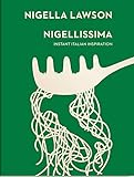Nigellissima Instant Italian Inspiration Nigella Collection