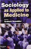 Sociology as Applied to Medicine, 6e