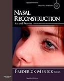 Nasal Reconstruction Art And Practice