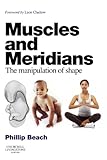 Muscles And Meridians The Manipulation Of Shape